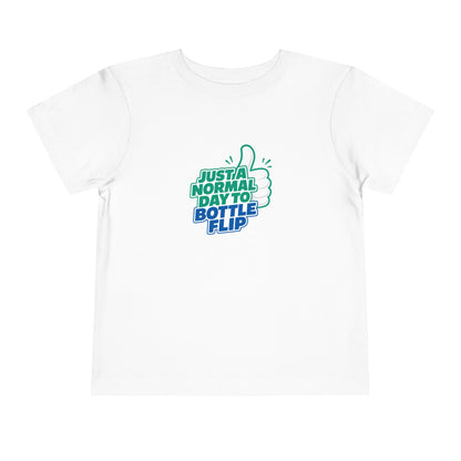 Just a Normal Day to Bottle Flip Toddler Short Sleeve T-Shirt
