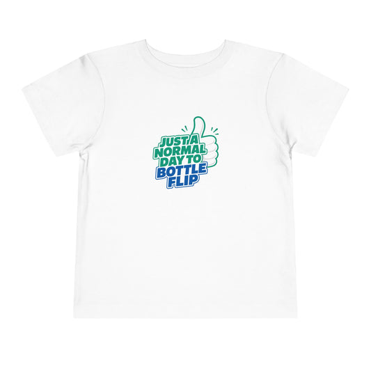 Just a Normal Day to Bottle Flip Toddler Short Sleeve T-Shirt