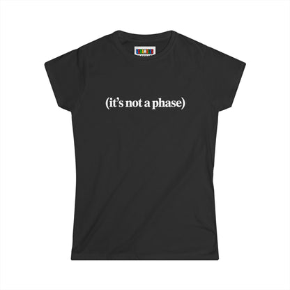 Not a Phase - Cubing Women's Softstyle T-Shirt