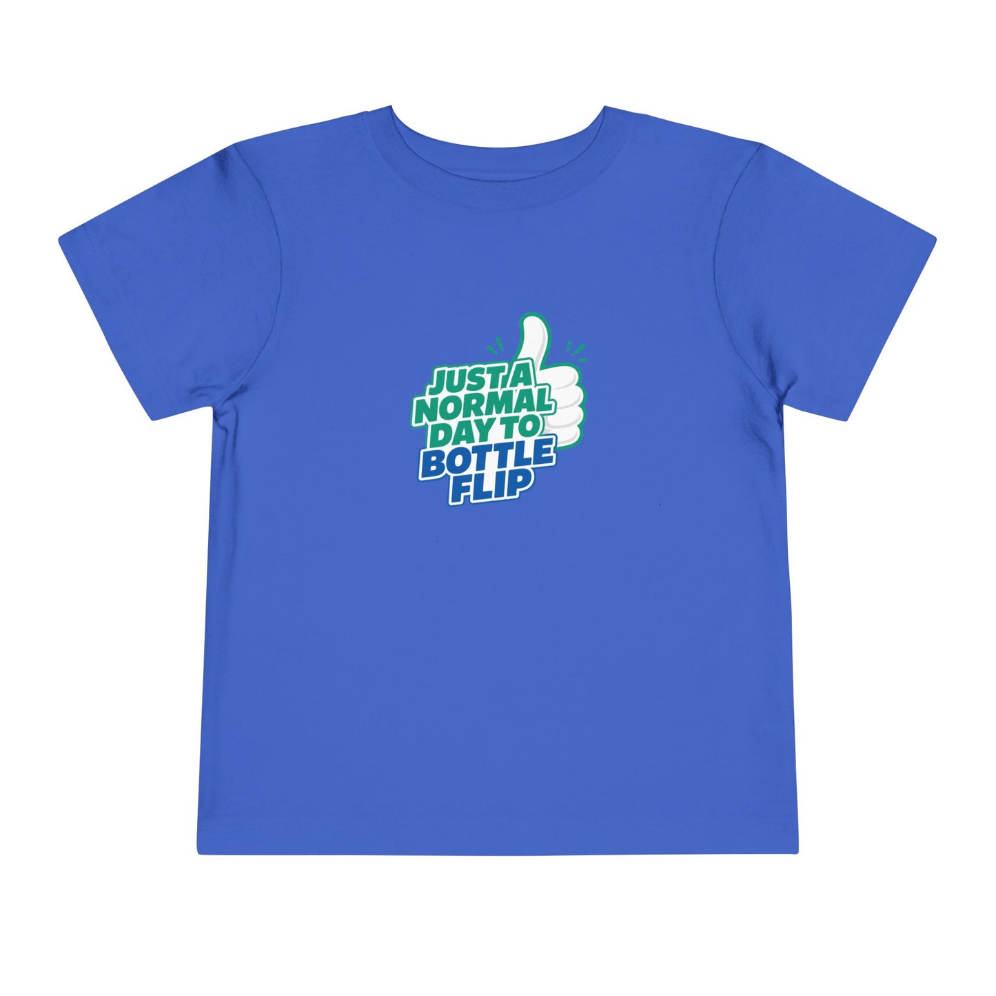 Just a Normal Day to Bottle Flip Toddler Short Sleeve T-Shirt