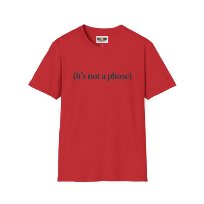 Not a Phase Unisex Graphic Softstyle T-Shirt