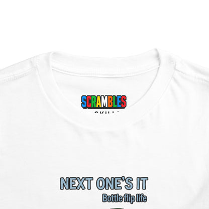 Next One's It Bottle Flip Art Toddler Short Sleeve T-Shirt