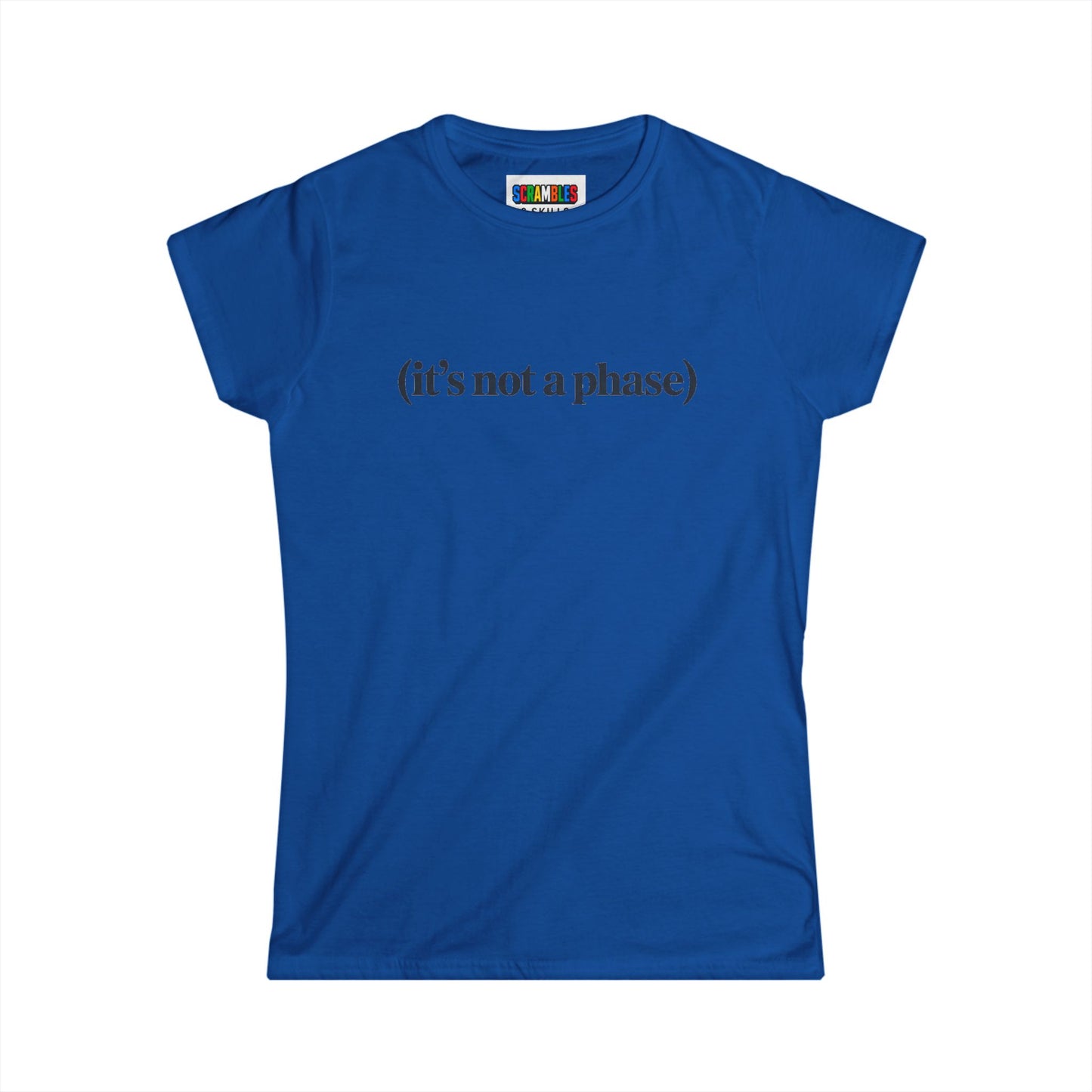 Not a Phase - Cubing Women's Softstyle T-Shirt
