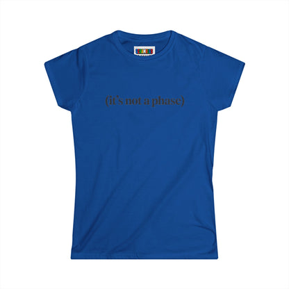 Not a Phase - Cubing Women's Softstyle T-Shirt