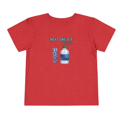 Next One's It Bottle Flip Art Toddler Short Sleeve T-Shirt