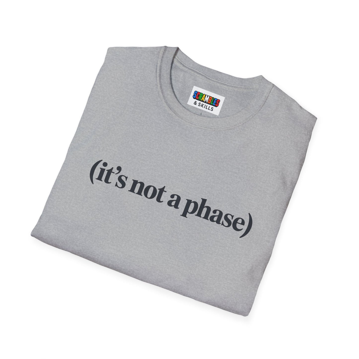 Not a Phase Unisex Graphic Softstyle T-Shirt