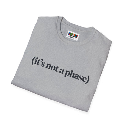 Not a Phase Unisex Graphic Softstyle T-Shirt