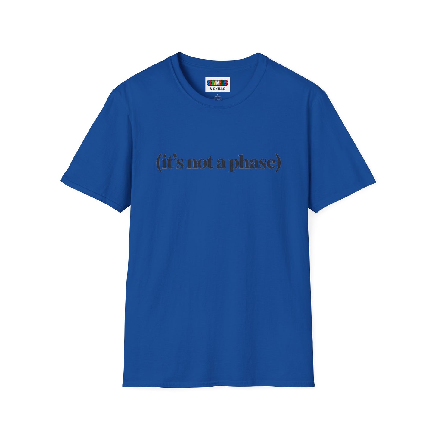 Not a Phase Unisex Graphic Softstyle T-Shirt