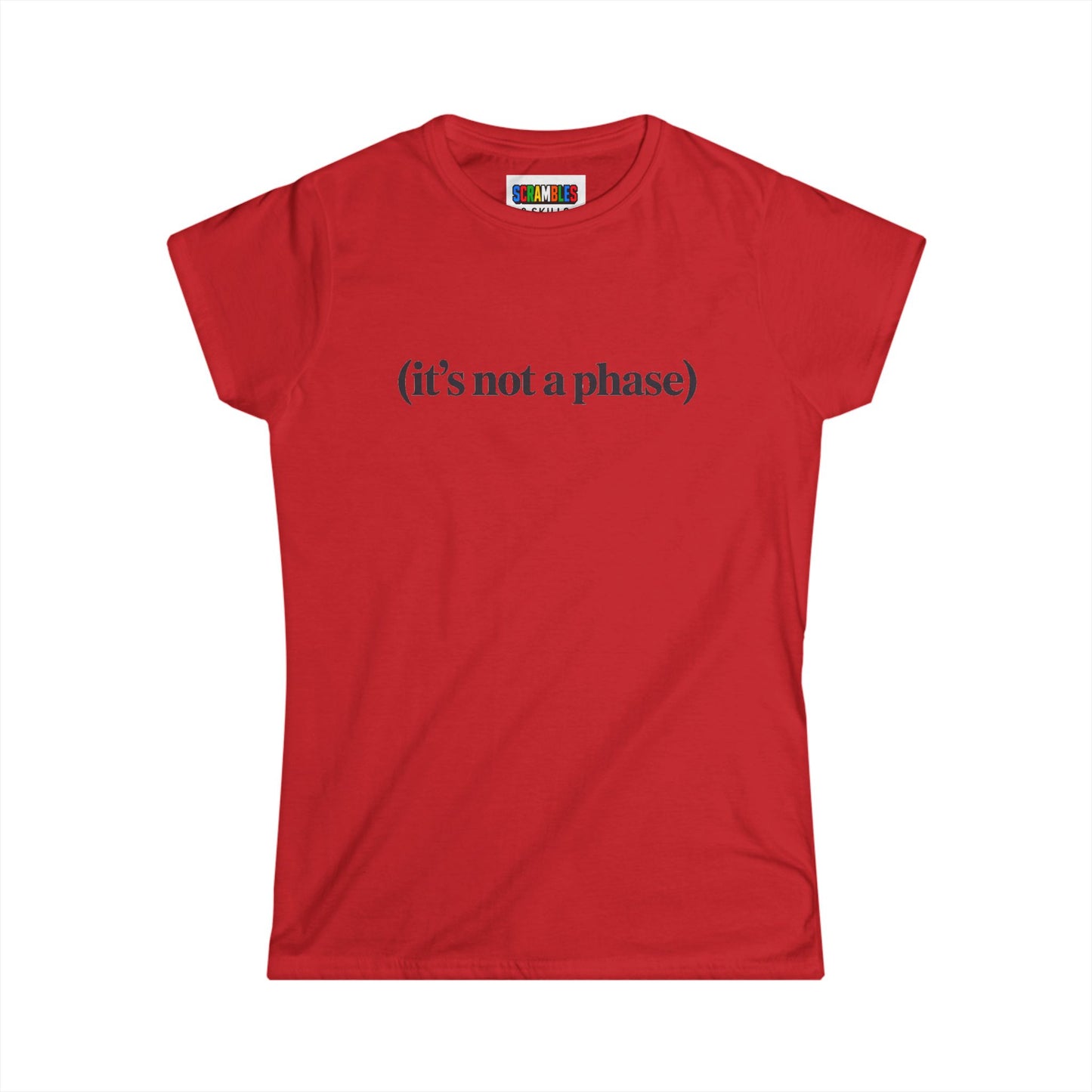 Not a Phase - Cubing Women's Softstyle T-Shirt