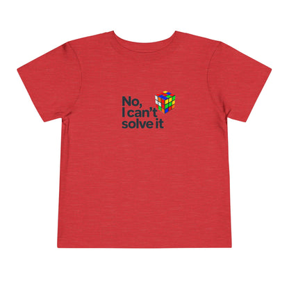 No, I Can't Solve It  - Rubik's Cube Art Toddler Short Sleeve T-Shirt