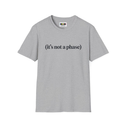 Not a Phase Unisex Graphic Softstyle T-Shirt
