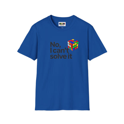 No, I Can't Solve It Unisex Graphic Softstyle T-Shirt