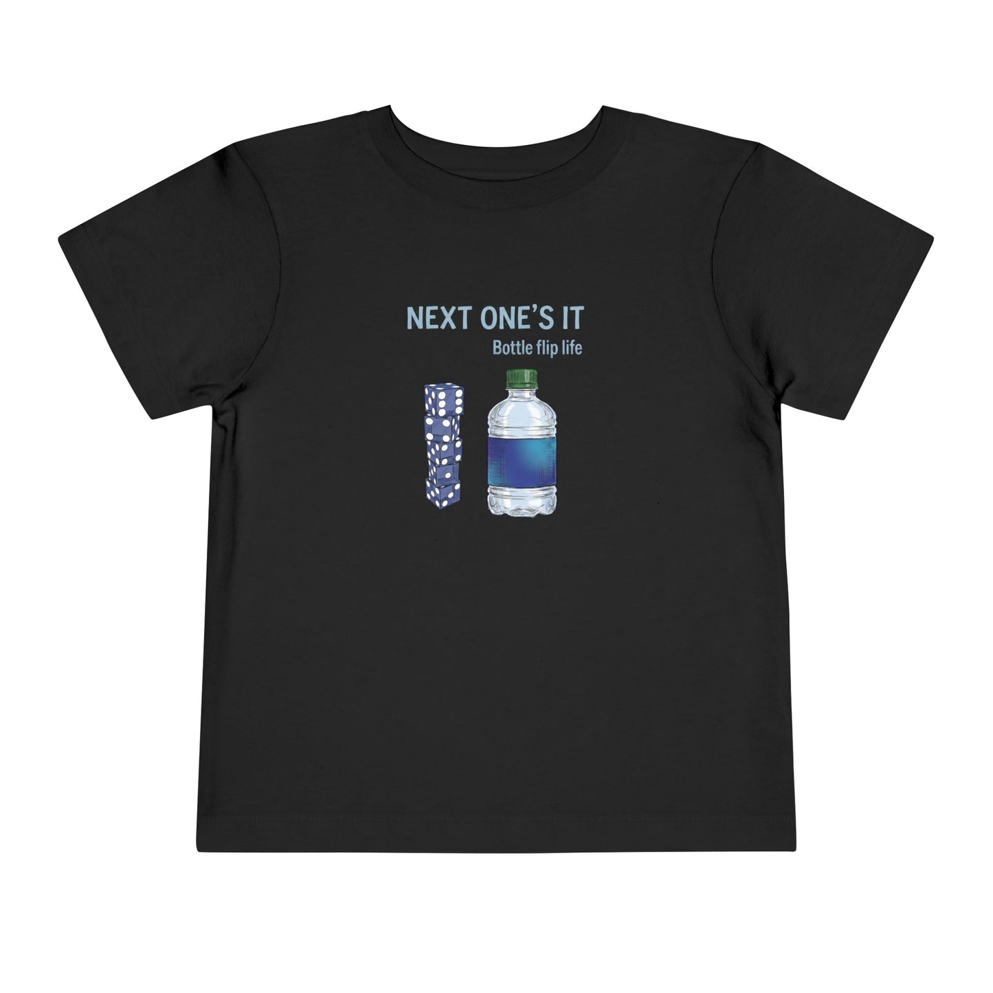 Next One's It Bottle Flip Art Toddler Short Sleeve T-Shirt