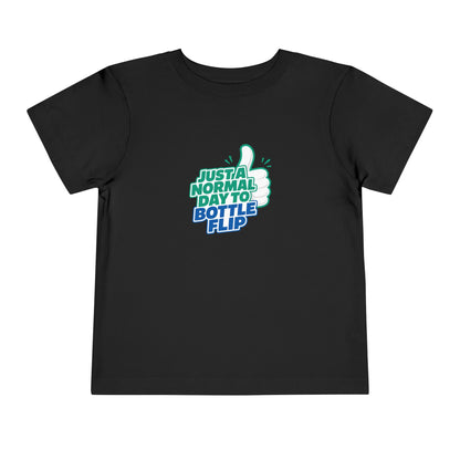 Just a Normal Day to Bottle Flip Toddler Short Sleeve T-Shirt