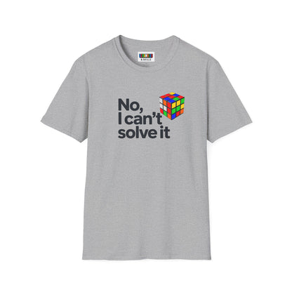 No, I Can't Solve It Unisex Graphic Softstyle T-Shirt