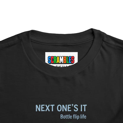 Next One's It Bottle Flip Art Toddler Short Sleeve T-Shirt