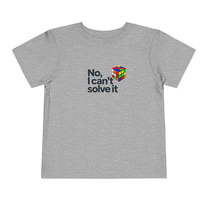 No, I Can't Solve It  - Rubik's Cube Art Toddler Short Sleeve T-Shirt