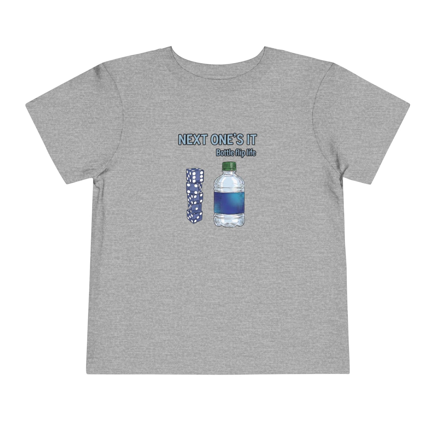 Next One's It Bottle Flip Art Toddler Short Sleeve T-Shirt