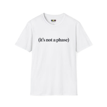 Not a Phase Unisex Graphic Softstyle T-Shirt