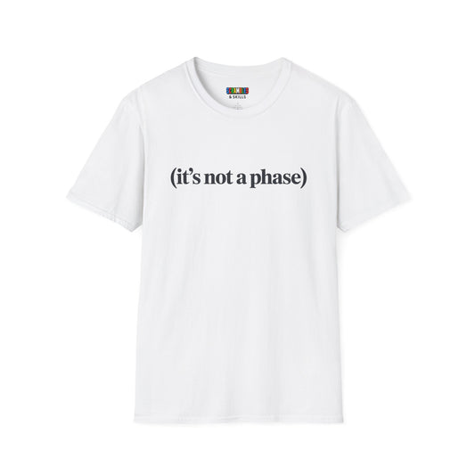 Not a Phase Unisex Graphic Softstyle T-Shirt